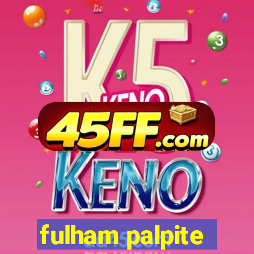 fulham palpite